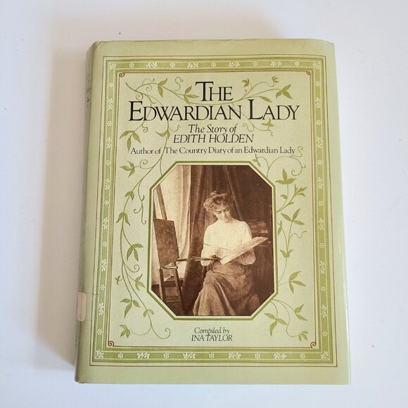 The Edwardian Lady the Story of Edith Holden Compiled by Ina Taylor Hardcover - Picture 1 of 16